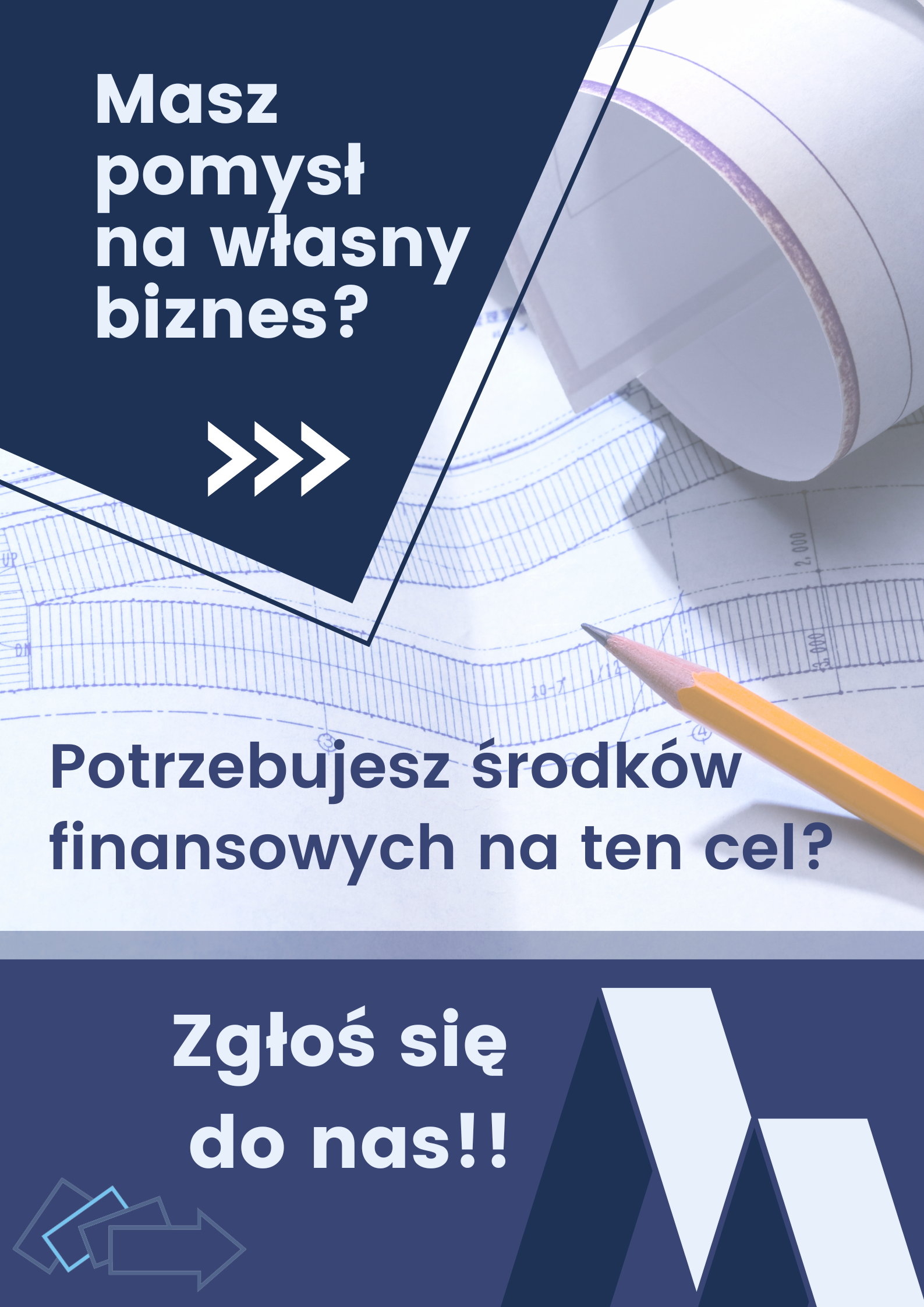 Grafika przedstawiająca ołówek na kartce z planem oraz niebieskie kwadraty. Zawiera tekst: "Masz pomysł na biznes? Zgłoś się do nas"
